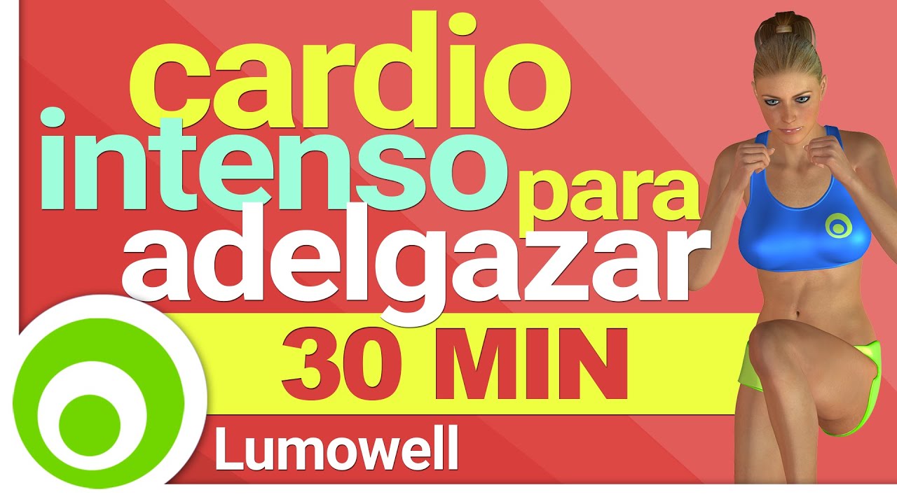 Cardio Intenso para Adelgazar y Tonificar Rápido - 30 Minutos