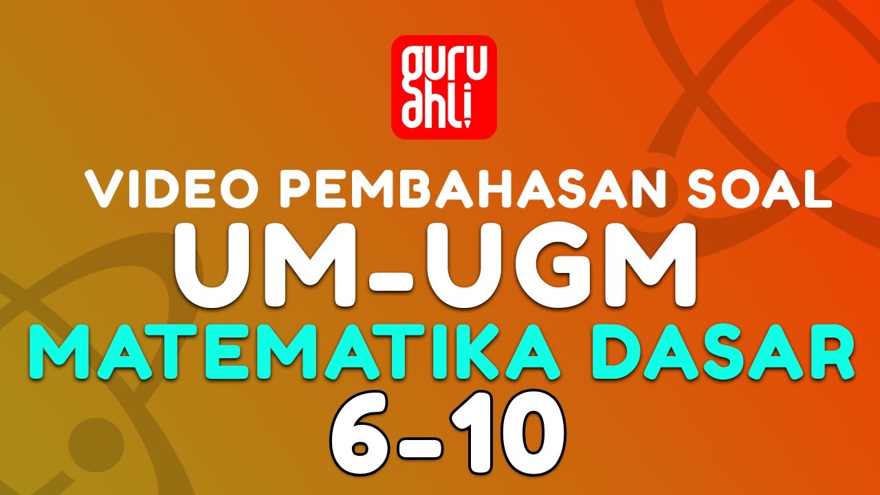 UM UGM MATEMATIKA DASAR 2 2017 #matematikadasar #pembahasansoalumugm