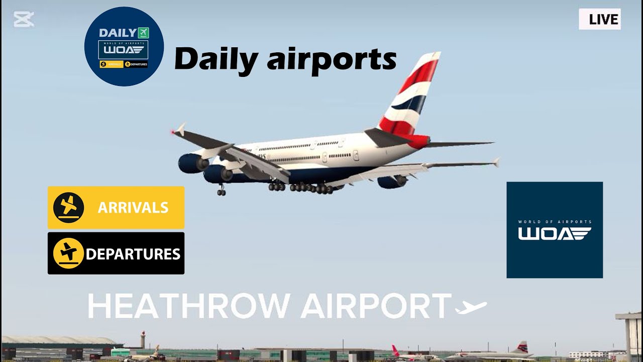 WORLD OF AIRPORTS | HEATHROW Airport | LIVE  