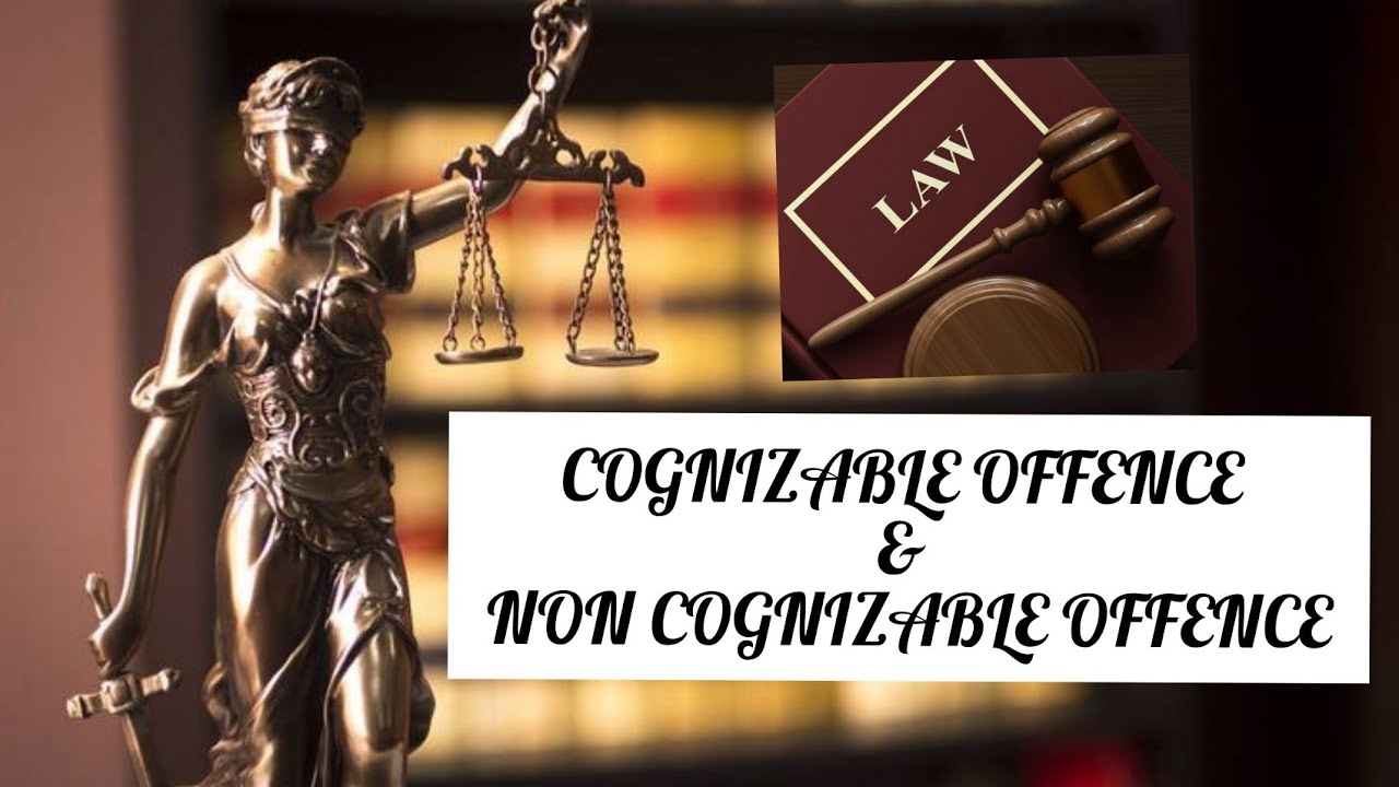 Cognizable and Non Cognizable offence ( Explain in detail in English)
