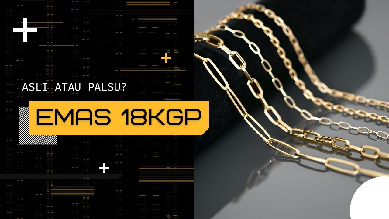 Kode Emas 18KGP Asli atau Palsu? Cara Membedakan dengan Mudah