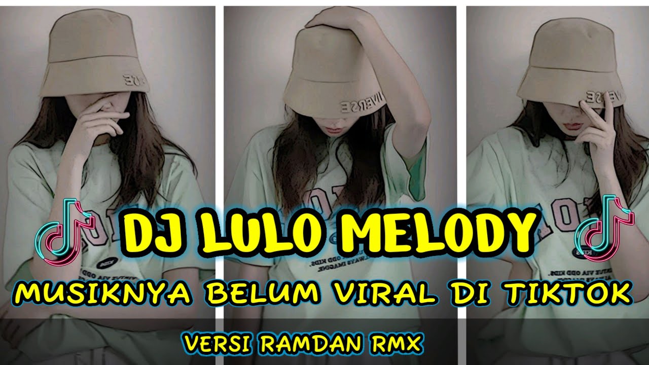 DJ MELODY LULO YANG BELUM ADA DI TIKTOK Versi FULL BASS terbaru