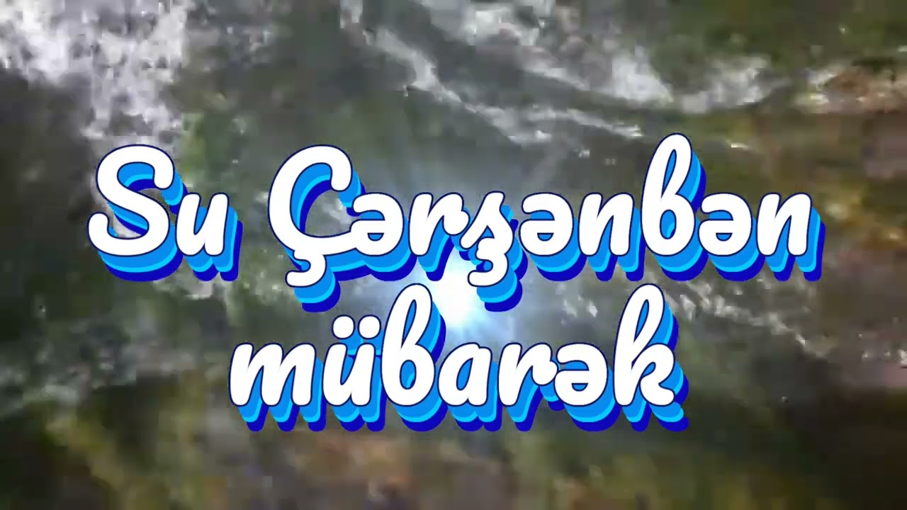 SU &Ccedil;ƏRŞƏNBƏN M&Uuml;BARƏK (SU HAQDA ATALAR S&Ouml;ZLƏRİNDƏN BAYRAM MAHNISI) production by 12hitmusic
