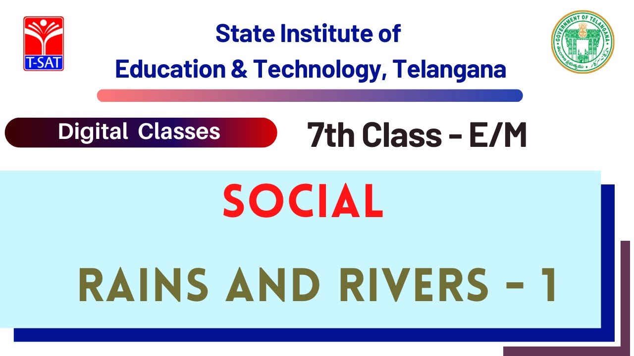SIET : 7th Class (E/M)  || Social – Rains and Rivers -1