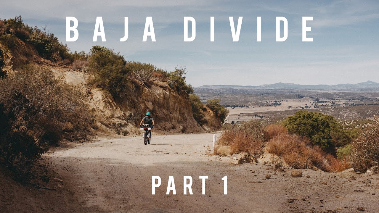 LOS PERROS | BIKEPACKING THE BAJA DIVIDE | PART 1
