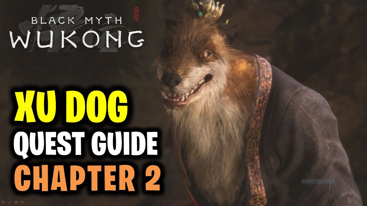 Chapter 2: Xu Dog Quest Guide | Black Myth Wukong
