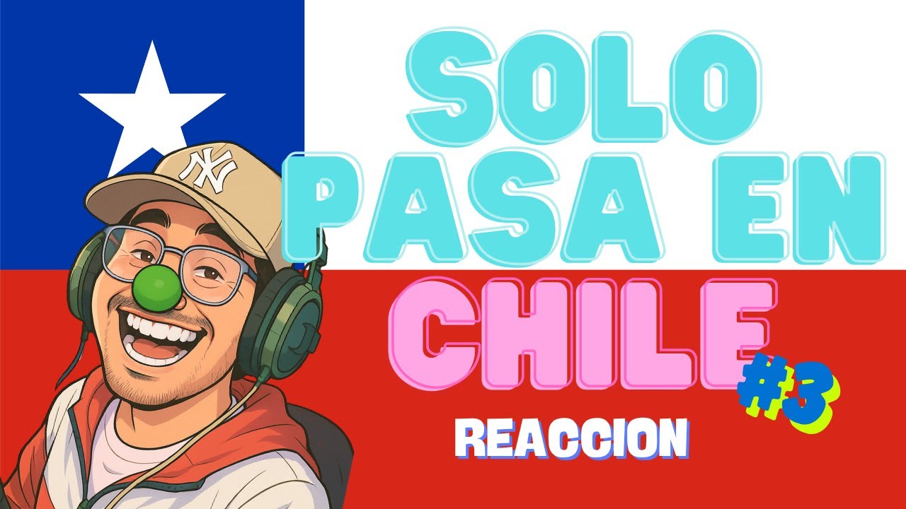 REACCION SOLO PASA EN CHILE #3 [charroql]