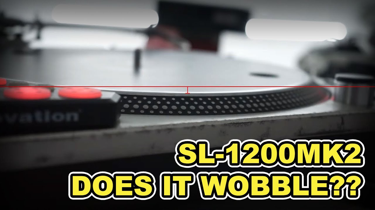 Does the Technics SL-1200MK2 Platter Wobble?