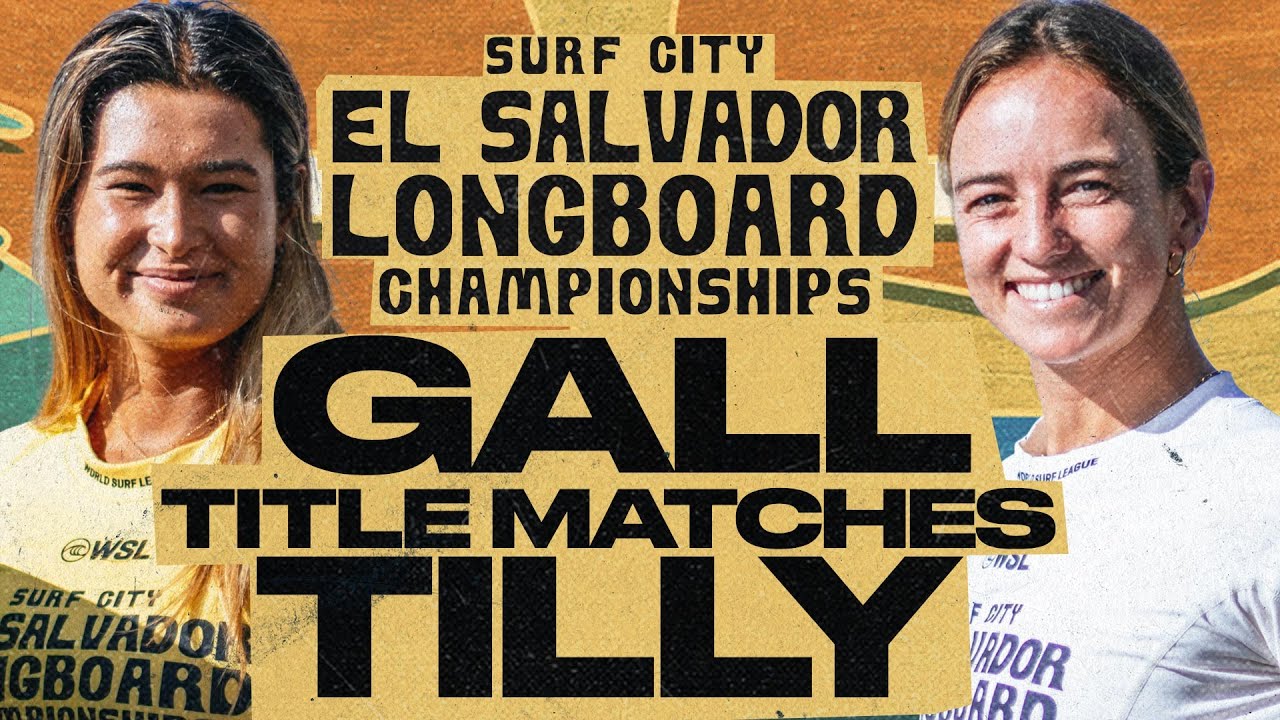 Rachael Tilly vs Avalon Gall | Surf City El Salvador Longboard Championships 2025 - Final