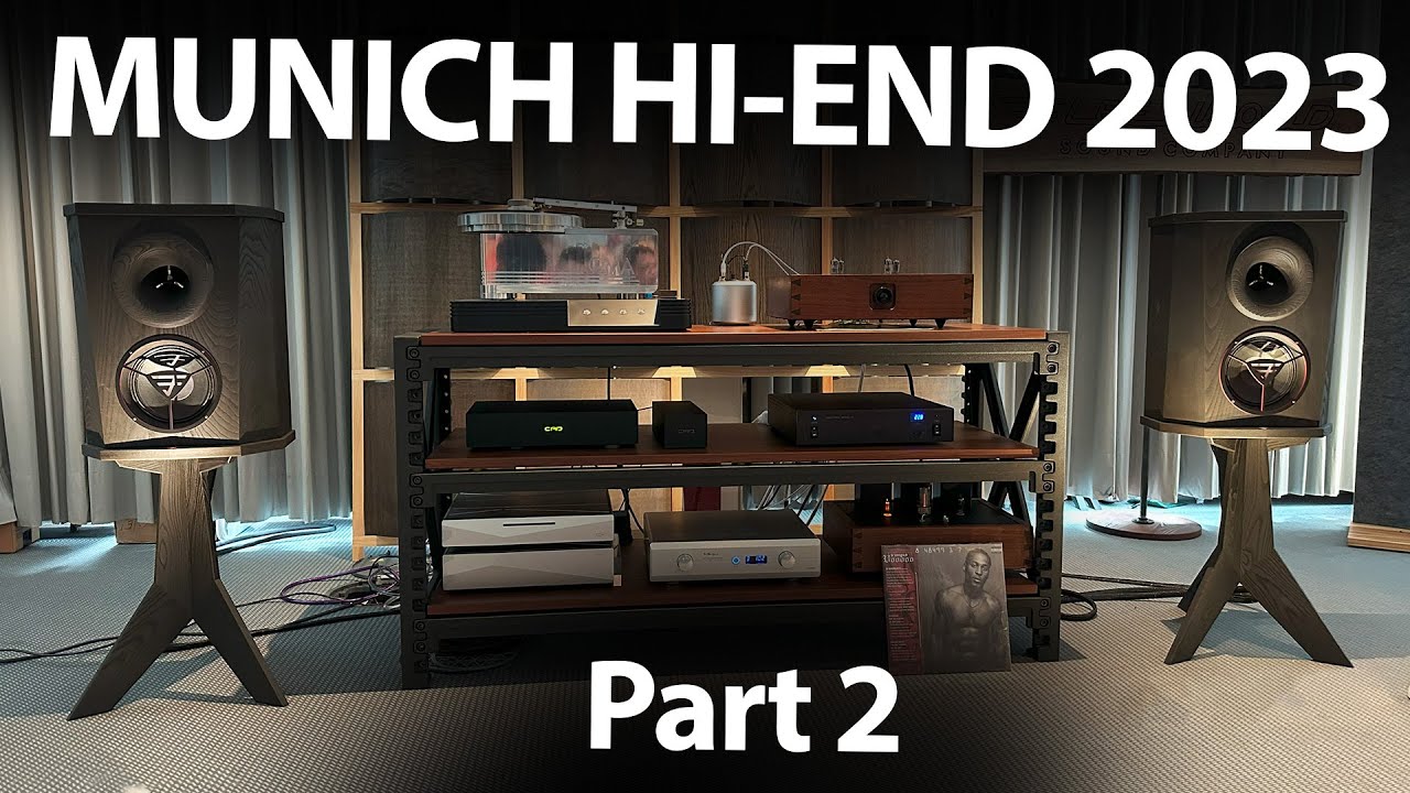 MUNICH Hi-End 2023 Part II