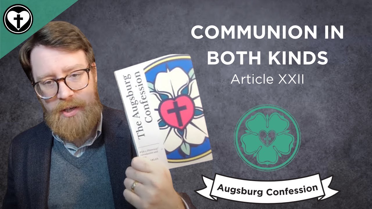 Communion in Both Kinds (Augsburg Confession Article XXII)