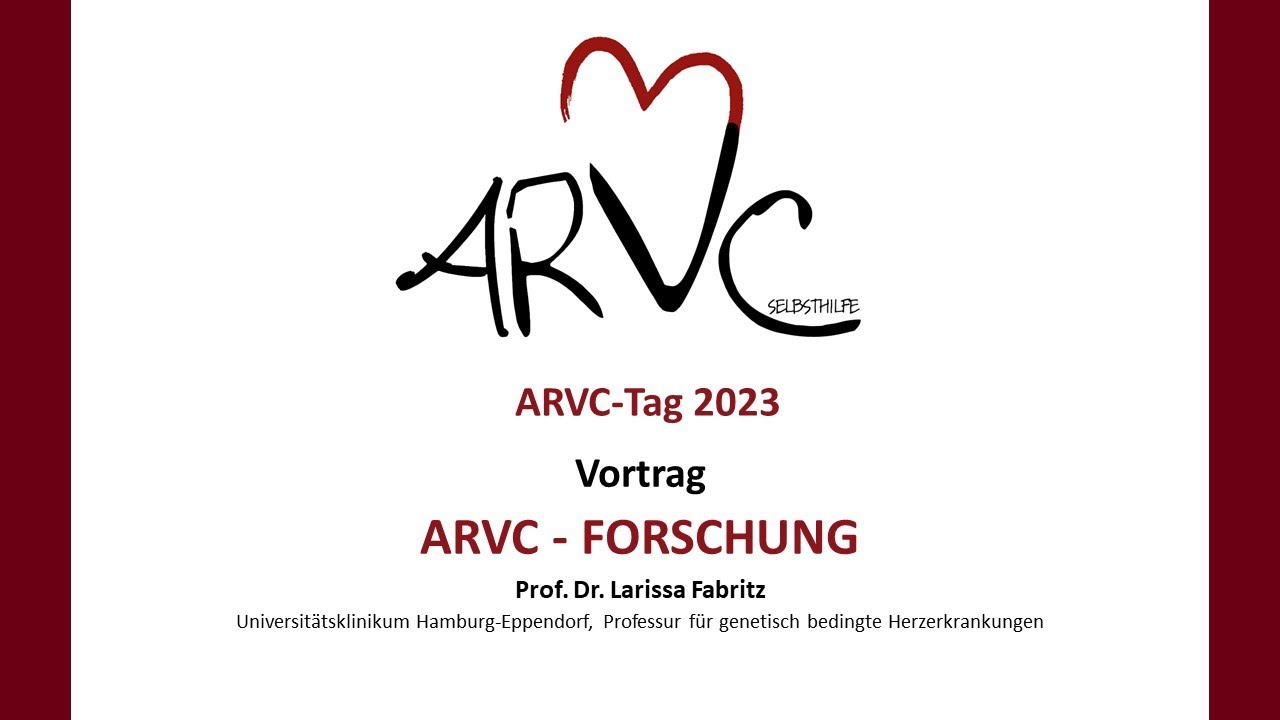 ARVC Forschung (Vortrag mit Diskussion vom ARVC Tag am 17.06.2023 Prof. Dr. Larissa Fabritz