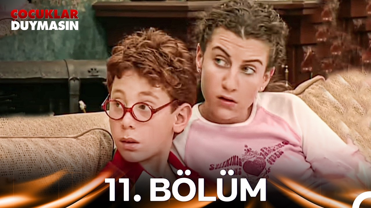 Çocuklar Duymasın 11. Bölüm (ATV)