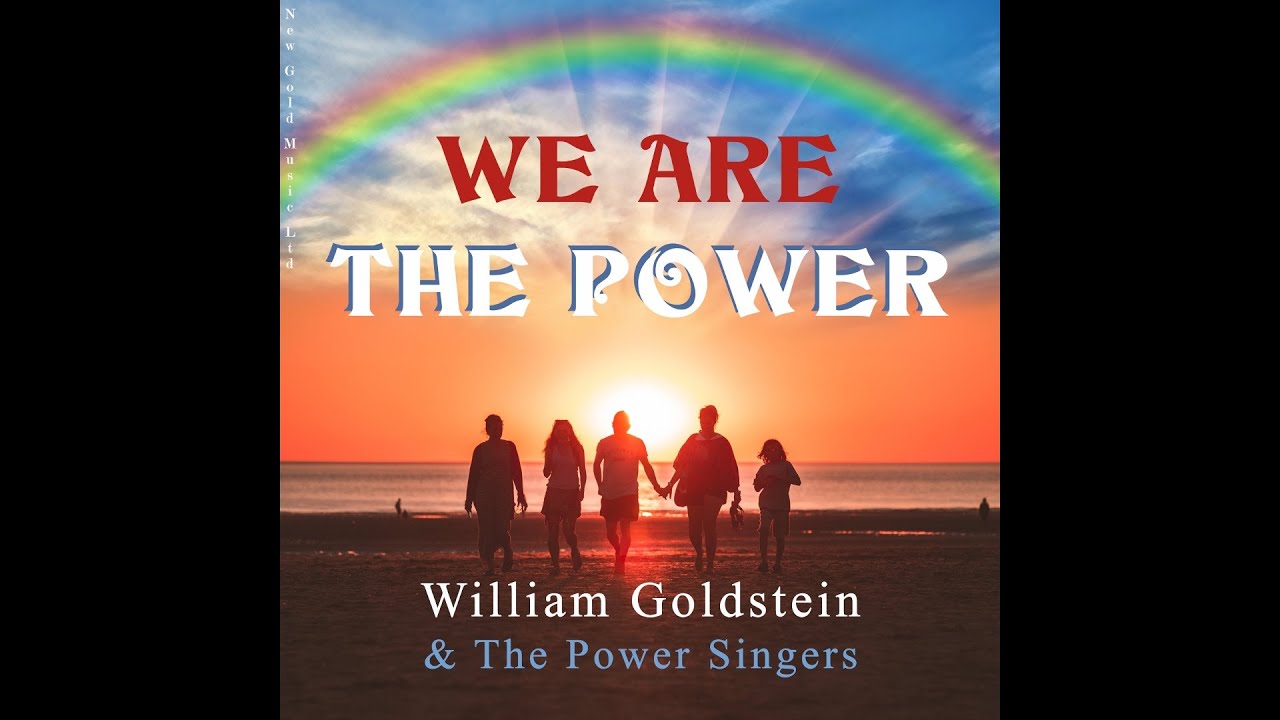 We Are The Power - William Goldstein & The Power Singers