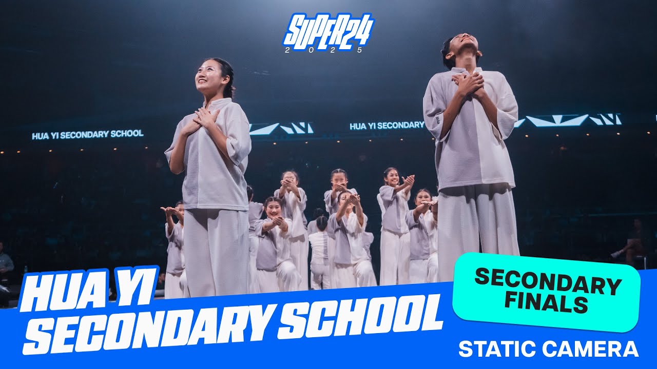Hua Yi Secondary School (1st Runner Up) | Static View l Super 24 2025 Secondary School Finals