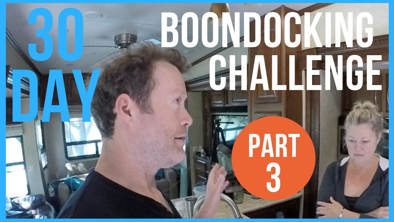 RV Living Full Time - Is Boondocking TOO HARD!? (30 Day Challenge Series Ep 3)