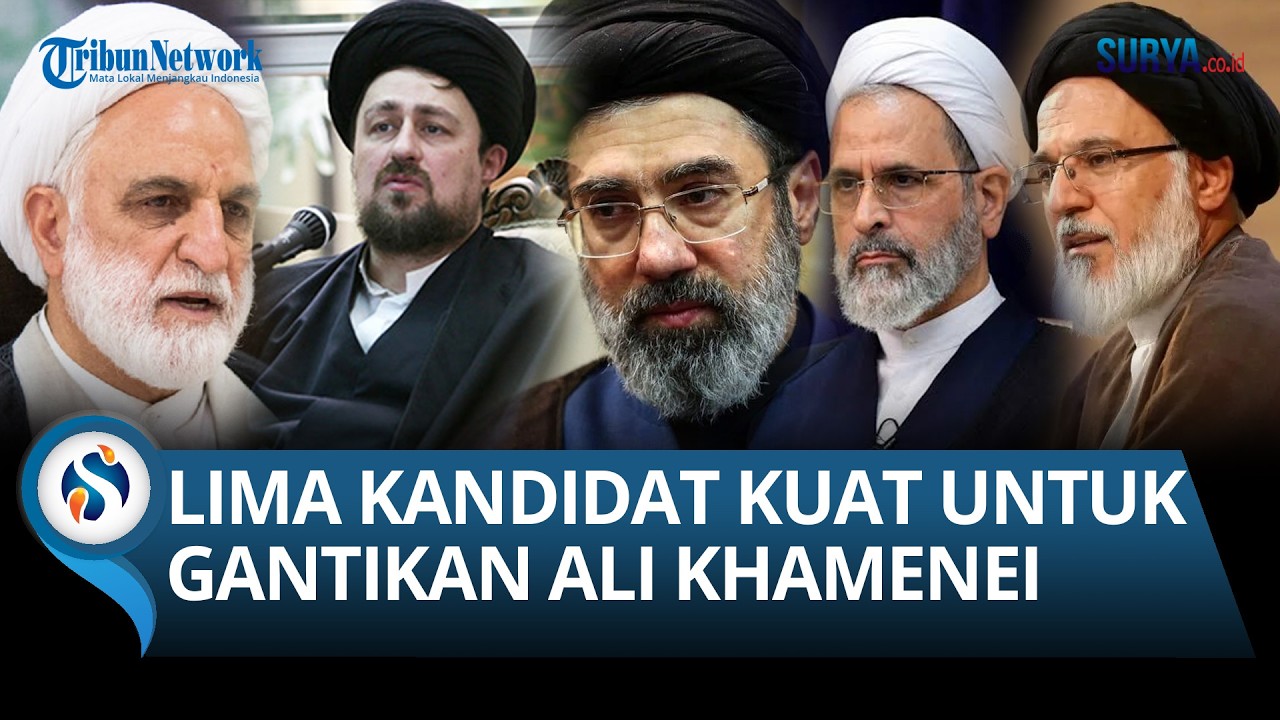 Siapa Pengganti Khamenei? Di Tengah Konflik Antara Iran Amerika-Israel, Ini Lima Kandidat Kuatnya!