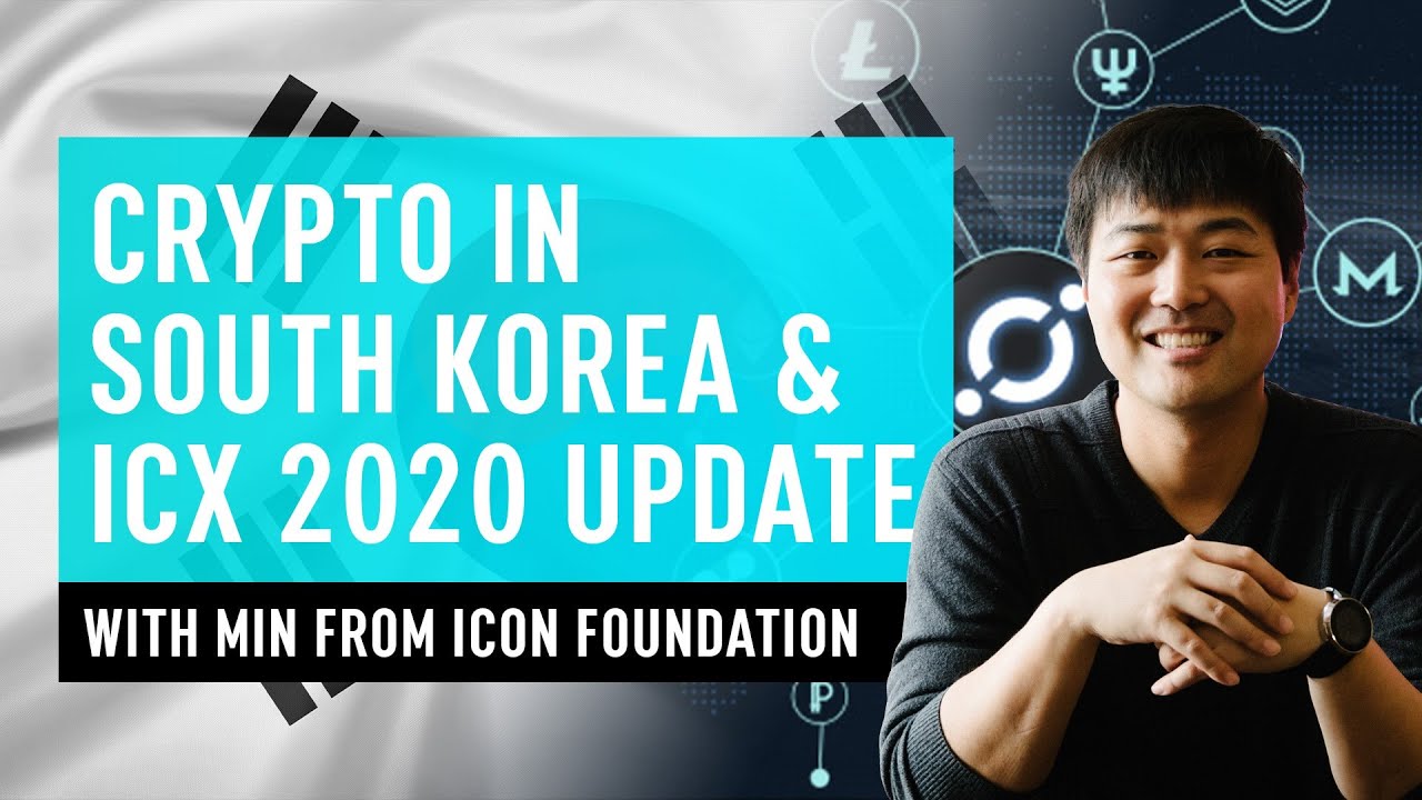 Crypto Resurgence in South Korea & Icon ICX 2020 Update