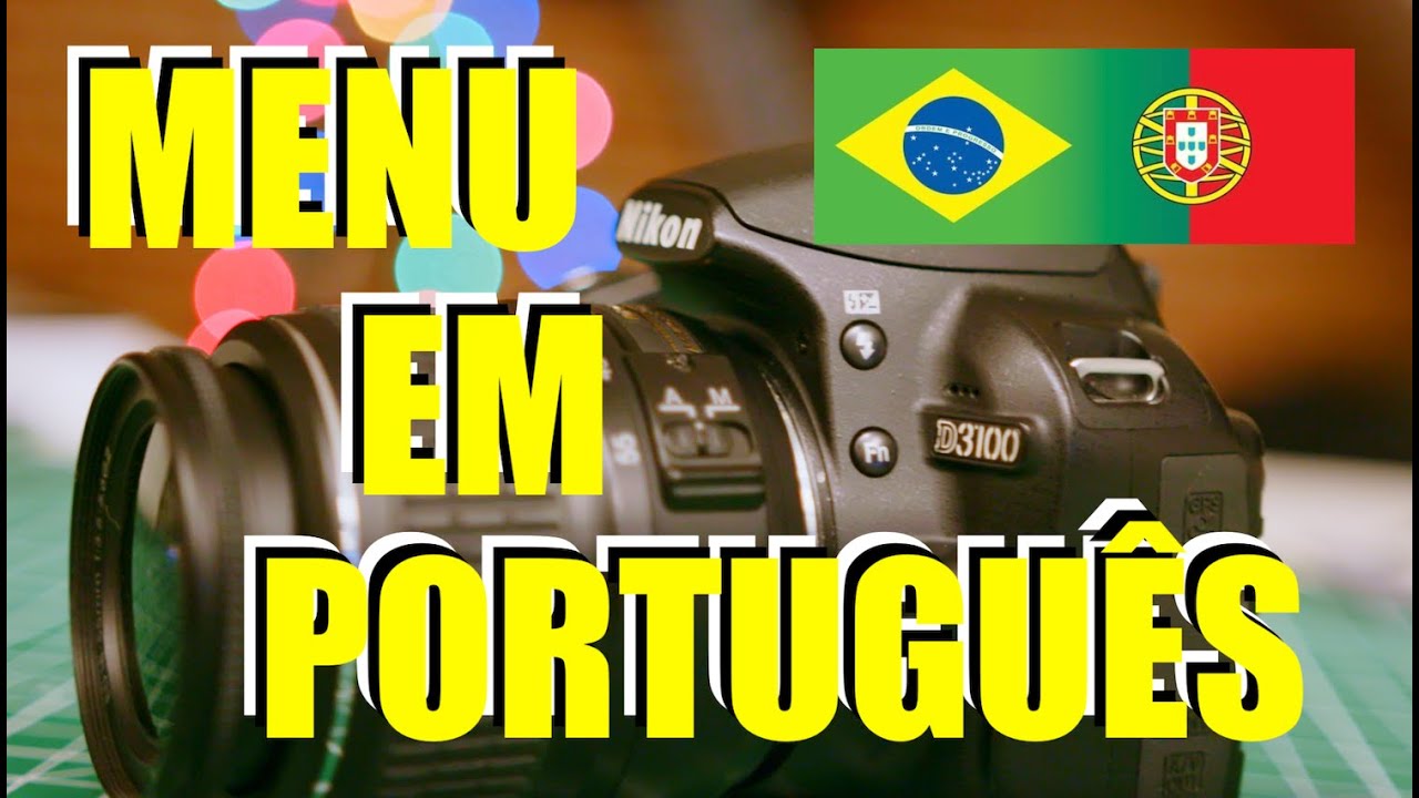 Nikon D3100: Menu em Português e as Configurações Essenciais!