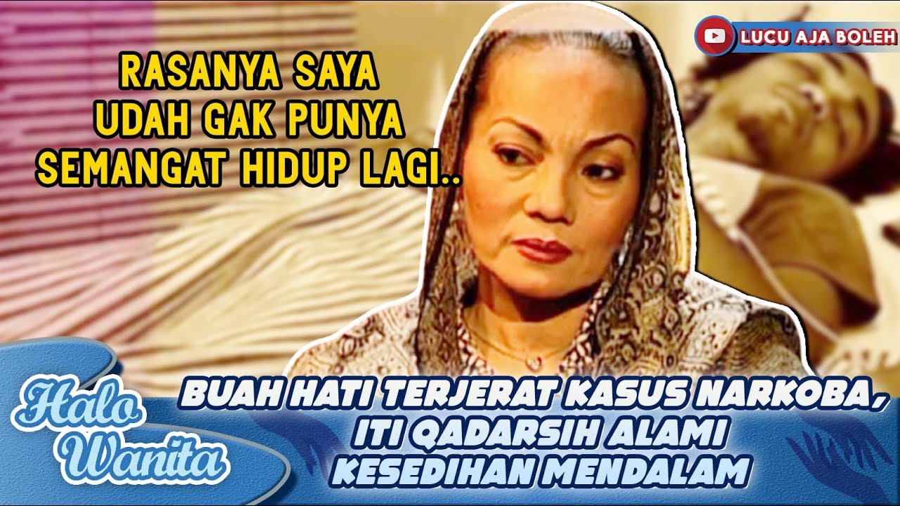 BUAH HATINYA TERJERAT KASUS NARKHOB4, TITI QADARSIH ALAMI KESEDIHAN MENDALAM - HALO WANITA