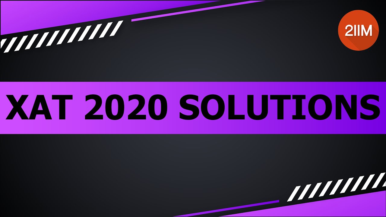 Решения задач по количественной части экзамена XAT 2020 | Четыре переменные | Вопросы и ответы | ...