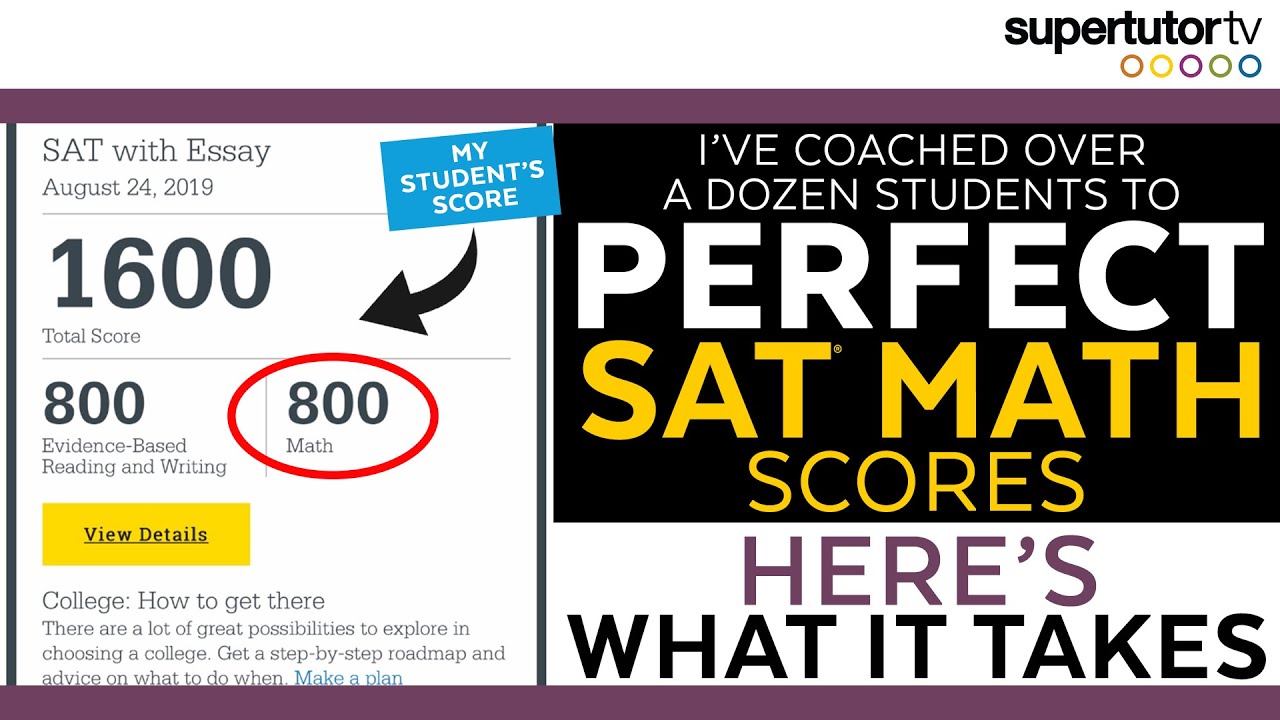I've Coached Dozens of Students to Perfect SAT® Math Scores: Here's What it Takes!