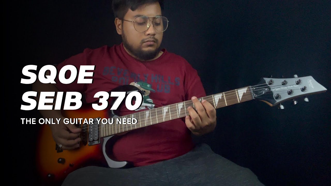 SQOE MADE COPY GUITARS BUT BETTER !! - SQOE SEIB 370
