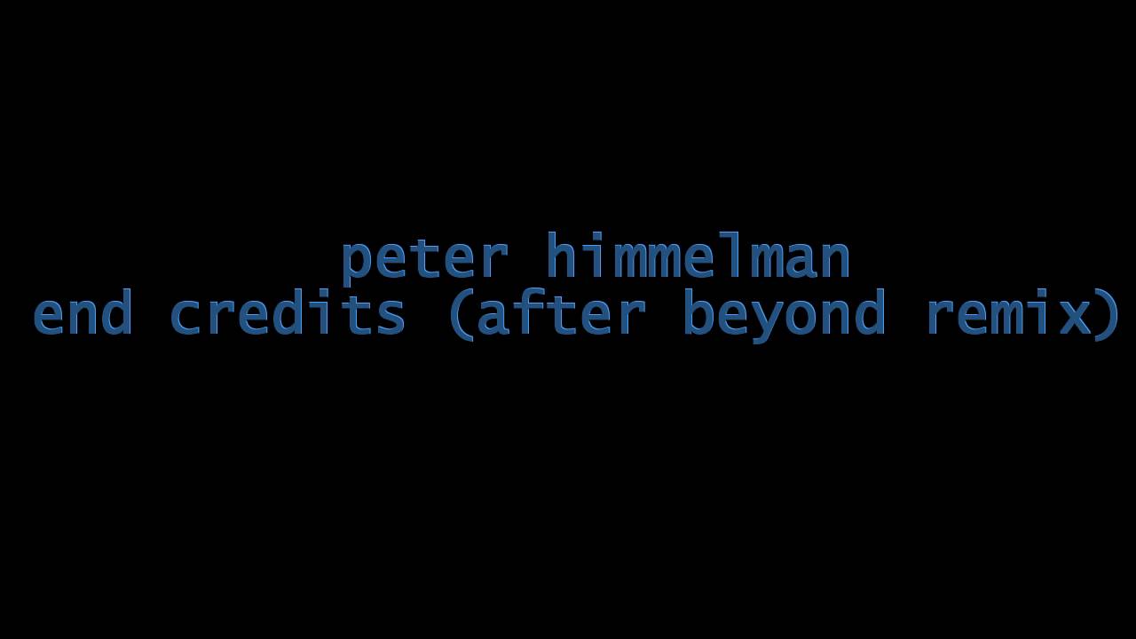 peter himmelman - end credits (after beyond mix)
