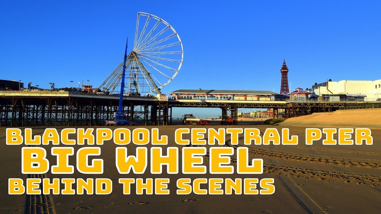 Central Pier Big Wheel : Behind the Scenes.
