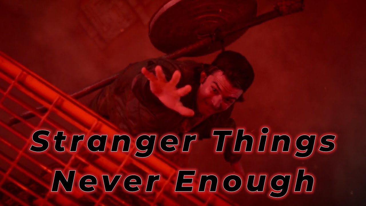 Stranger Things - Never Enough