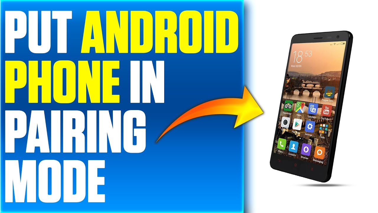 How To Put Android Phone In Pairing Mode (How To Set Up Android Phone In Pairing Mode)