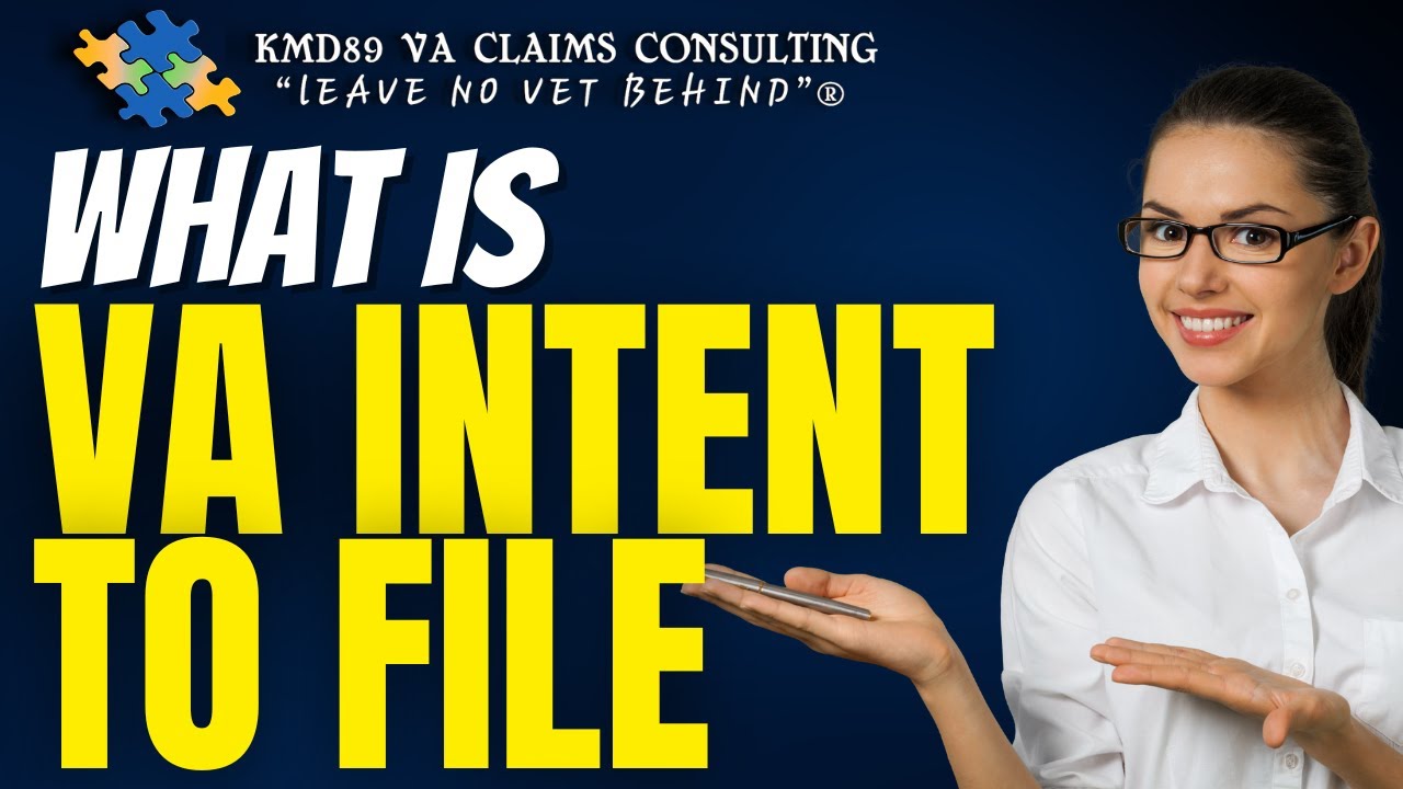What is a VA Intent to file, purpose and how to submit it?