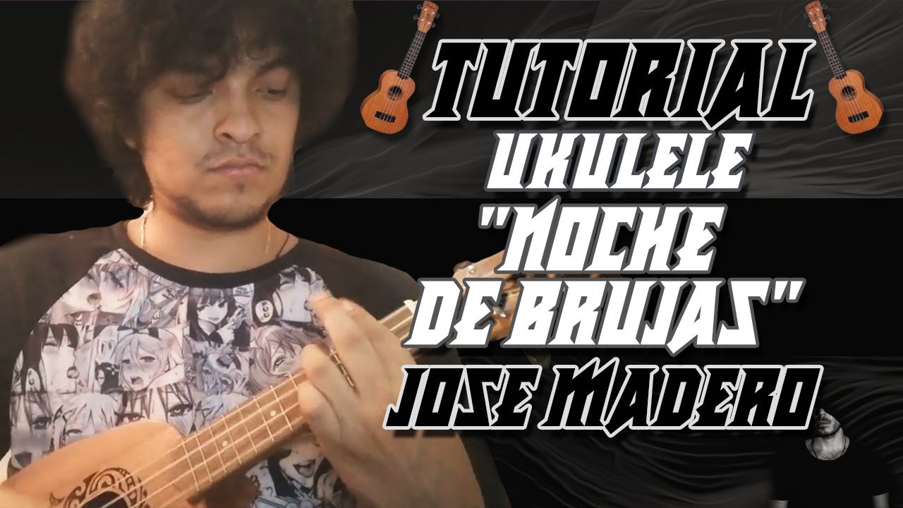 Tutorial de Noche de Brujas (UKULELE) (José Madero)