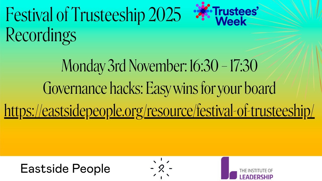 Eastside People Festival of Trusteeship: 03/11/25 Governance hacks: Easy wins for your board