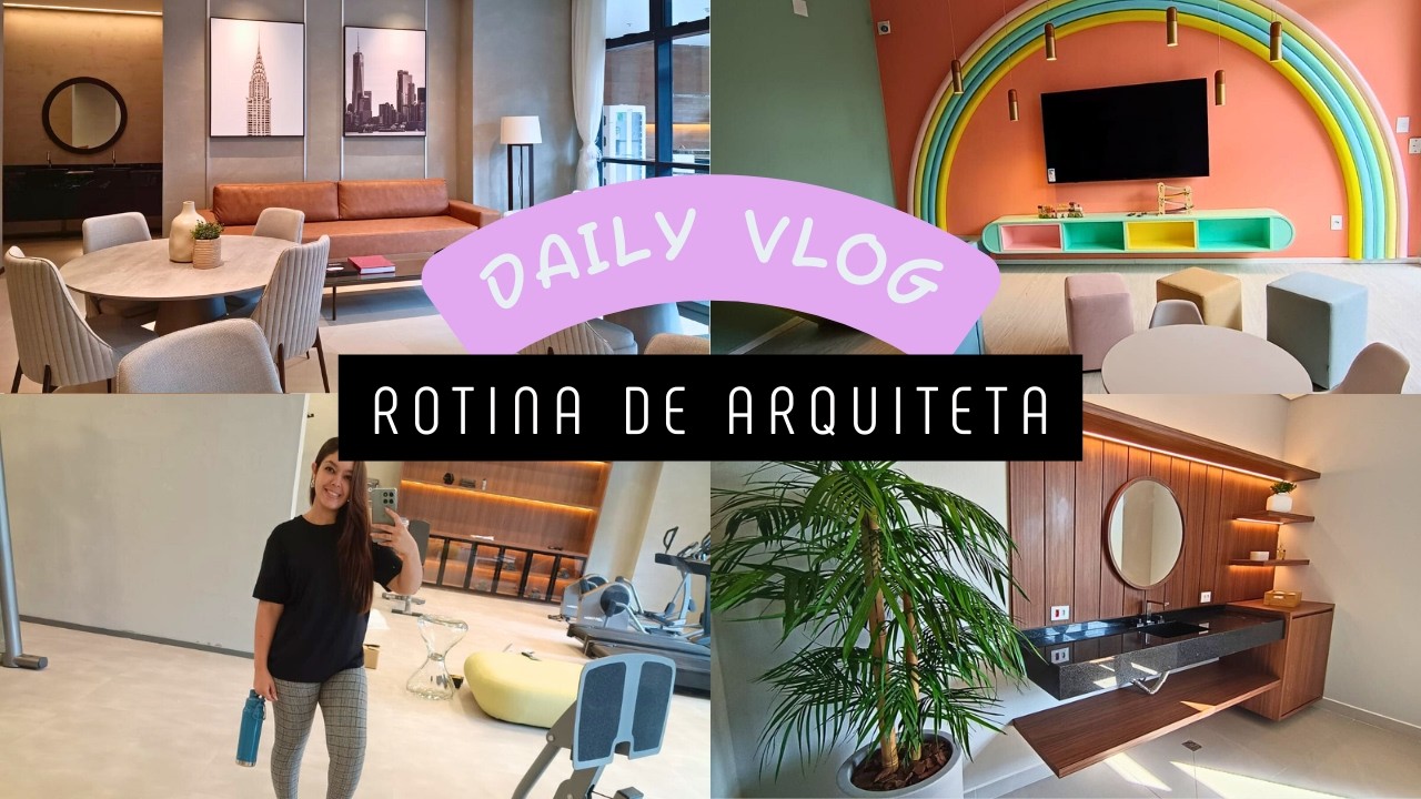 Daily Vlog - Montando decoração comigo | Minha rotina de arquiteta.