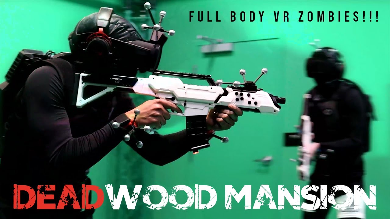 FULL BODY VIRTUAL REALITY ZOMBIE GAME *DEADWOOD MANSION* |Sandbox VR|