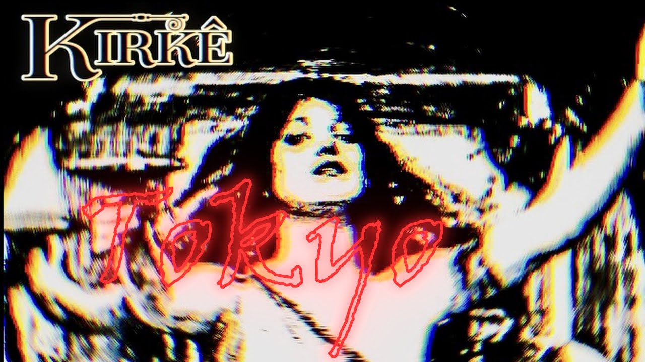 Kirkê - Tokyo