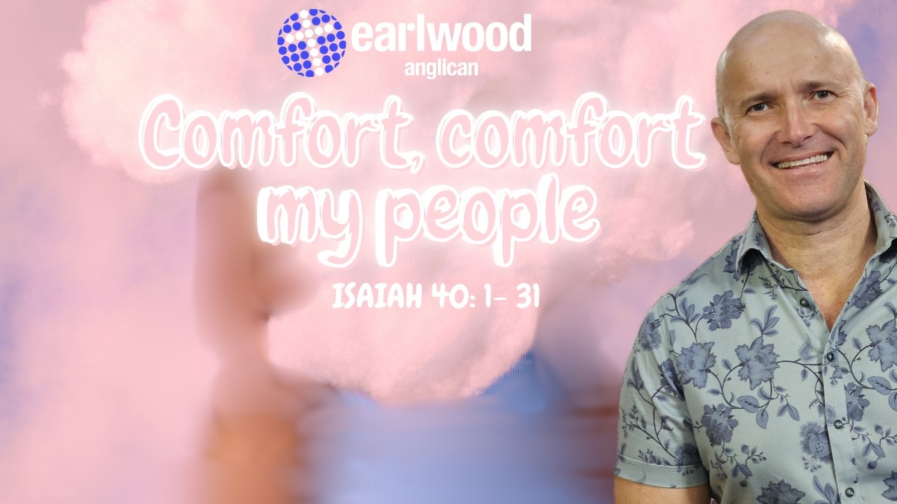 Comfort, comfort my people