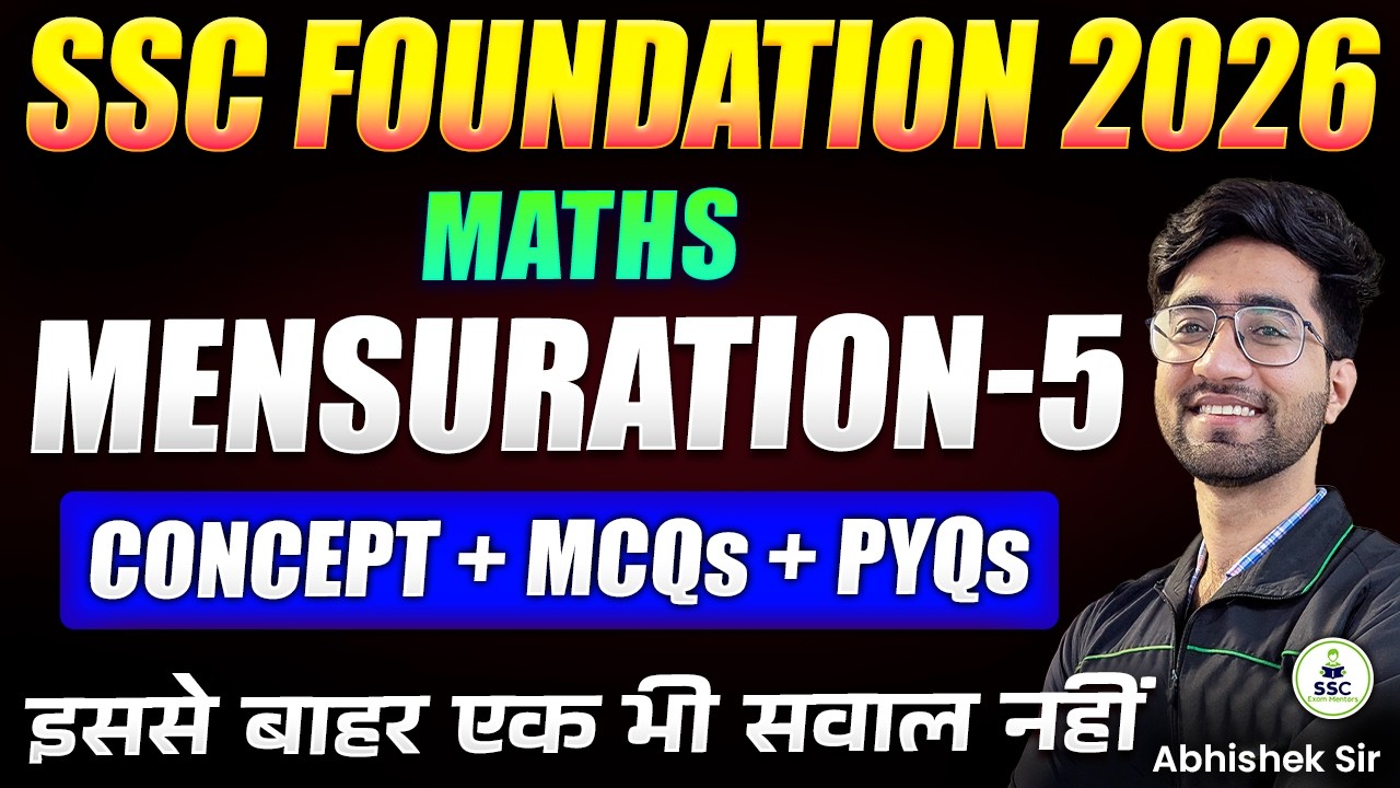 SSC Maths Foundation Series | Mensuration Part 5 | Concept + PYQs + MCQs | SSC CGL/CHSL 2026