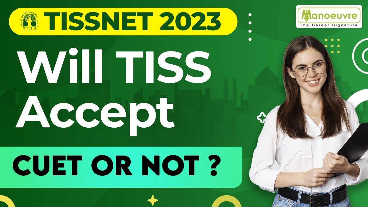 TISSNET 2023 - Will TISS Accept CUET Or Not ? | Know The Reasons | Must Watch