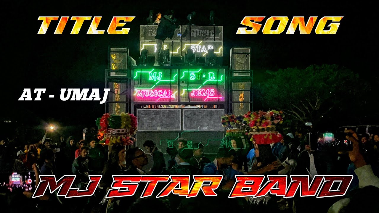MJ STAR BAND TITEL SONG AT उमज 