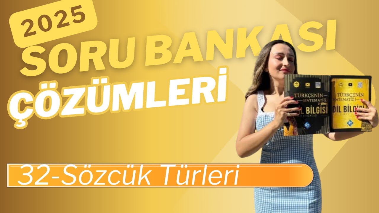 32) Sözcük Türleri Soru Çözüm  / Dil Bilgisi Kitap Bitirme Kampı / 2024