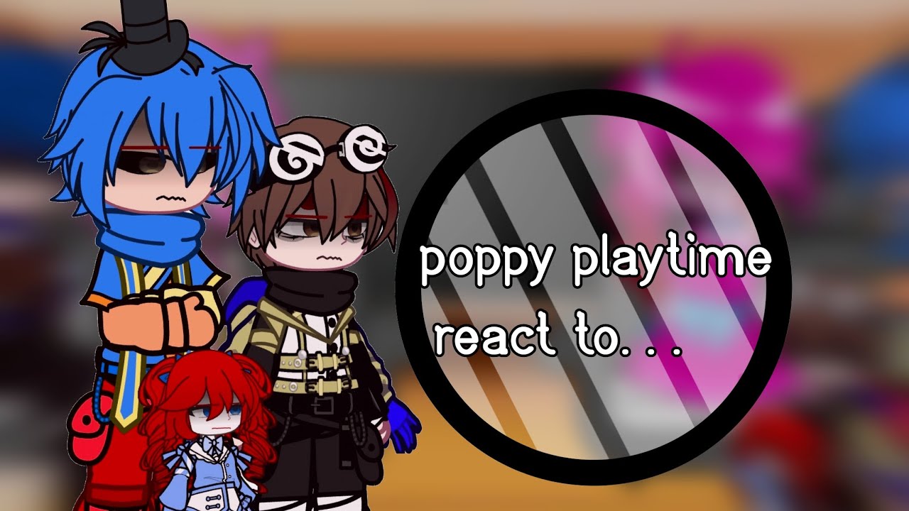 🐬•|Poppy playtime react to. . . ||Poppy playtime||