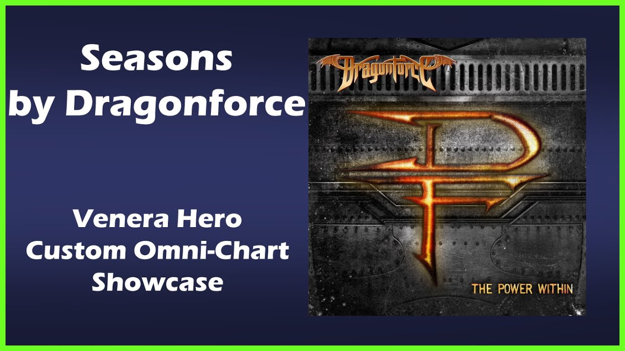 Venera Hero Showcase - "Seasons" by Dragonforce (Omni-Chart: All instruments + Pro Mode)