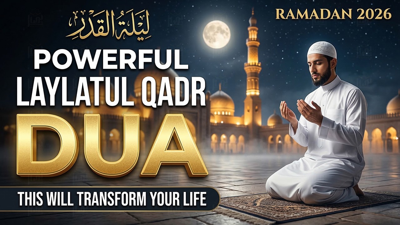 Laylatul Qadr Emotional Dua | LISTEN NOW | Powerful Prayer for Mercy, Peace & Forgiveness