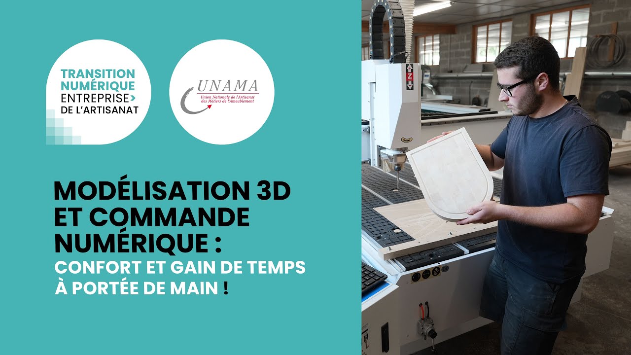 Modélisation 3D et commande numérique : confort et gain de temps à portée de main
