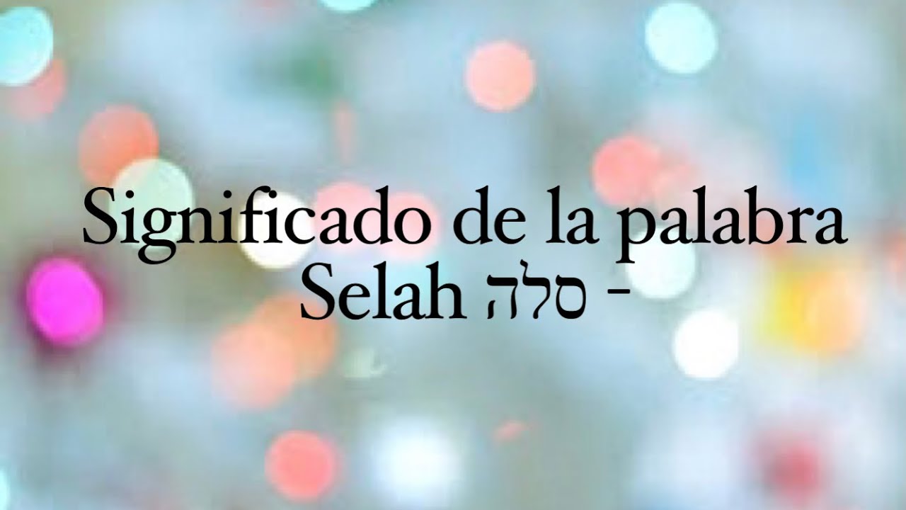 Significado de la palabra Selah