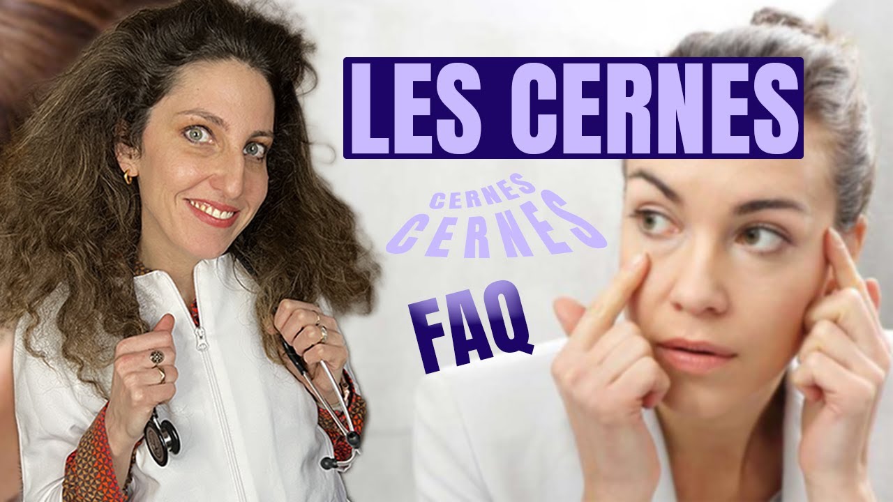 Que faire contre LES CERNES ? (explications et FAQ)