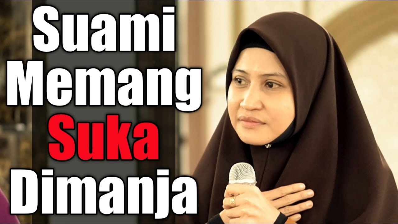 SUAMI MEMANG SUKA DIMANJA | Ustazah Asma Harun