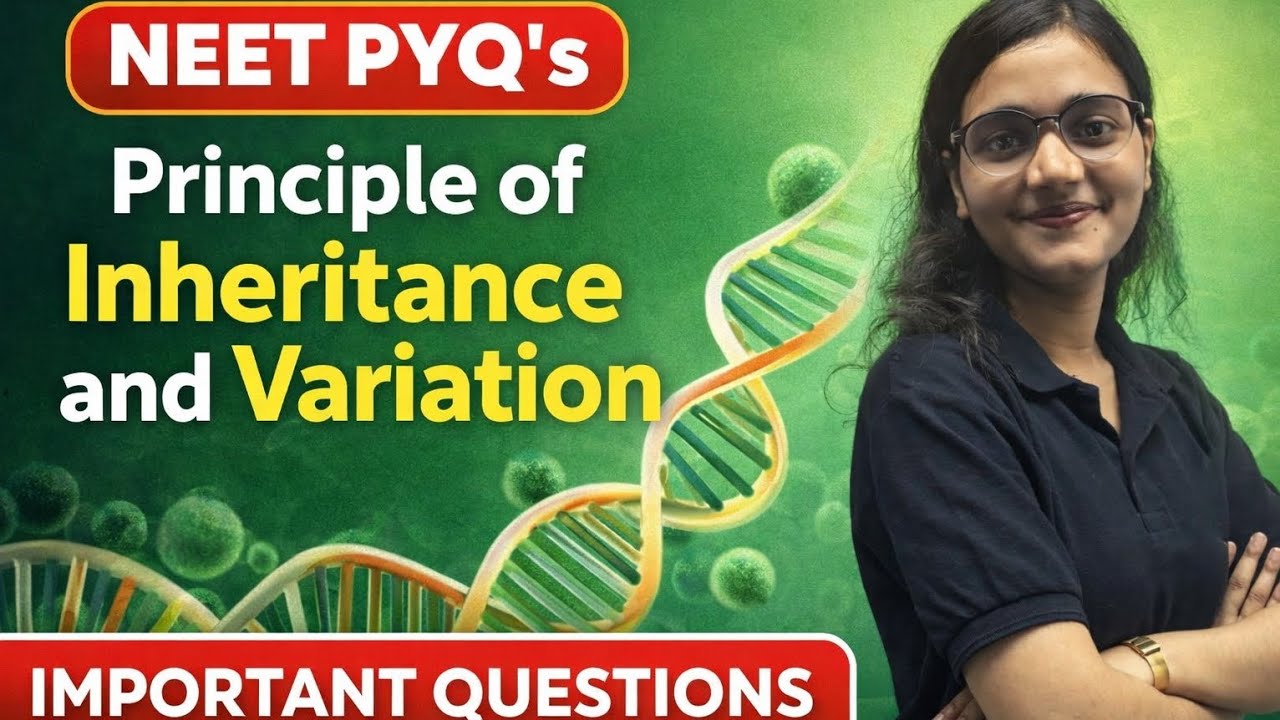 NEET PYQ'S DISCUSSION  OF PRINCIPLE OF INHERITANCE AND VARIATION by Dr AnanyaPT 
